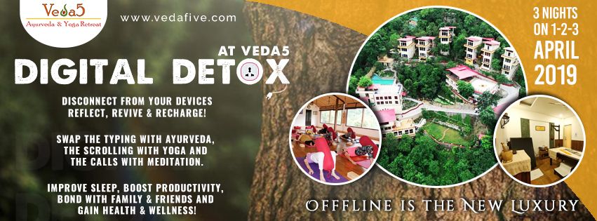 Digital Detox at Veda5 Luxury Ayurveda and Yoga Retreat Rishikesh Himalayas India - April 2019