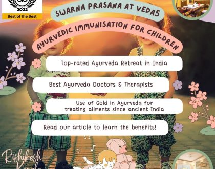 Swarna Prasana Ayurvedic Immunisation for Children at Veda5 Rishikesh Kerala Goa India