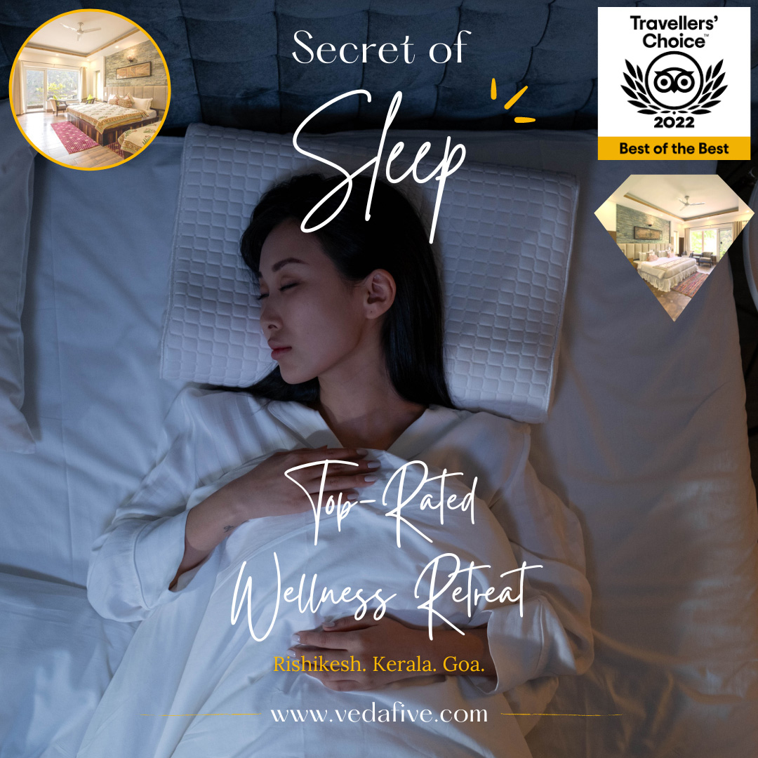 Secret of Sleep by Veda5 The Best Ayurveda Yoga Wellness Retreat in Rishikesh Kerala Goa India