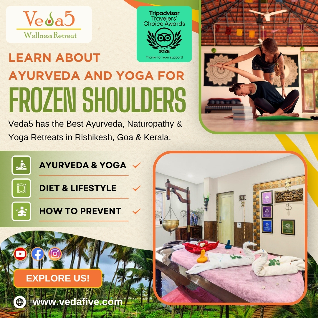 Ayurveda and Yoga For Frozen Shoulders at Veda5 Ayurveda and Yoga Wellness Retreats in Rishikesh Kerala Goa India